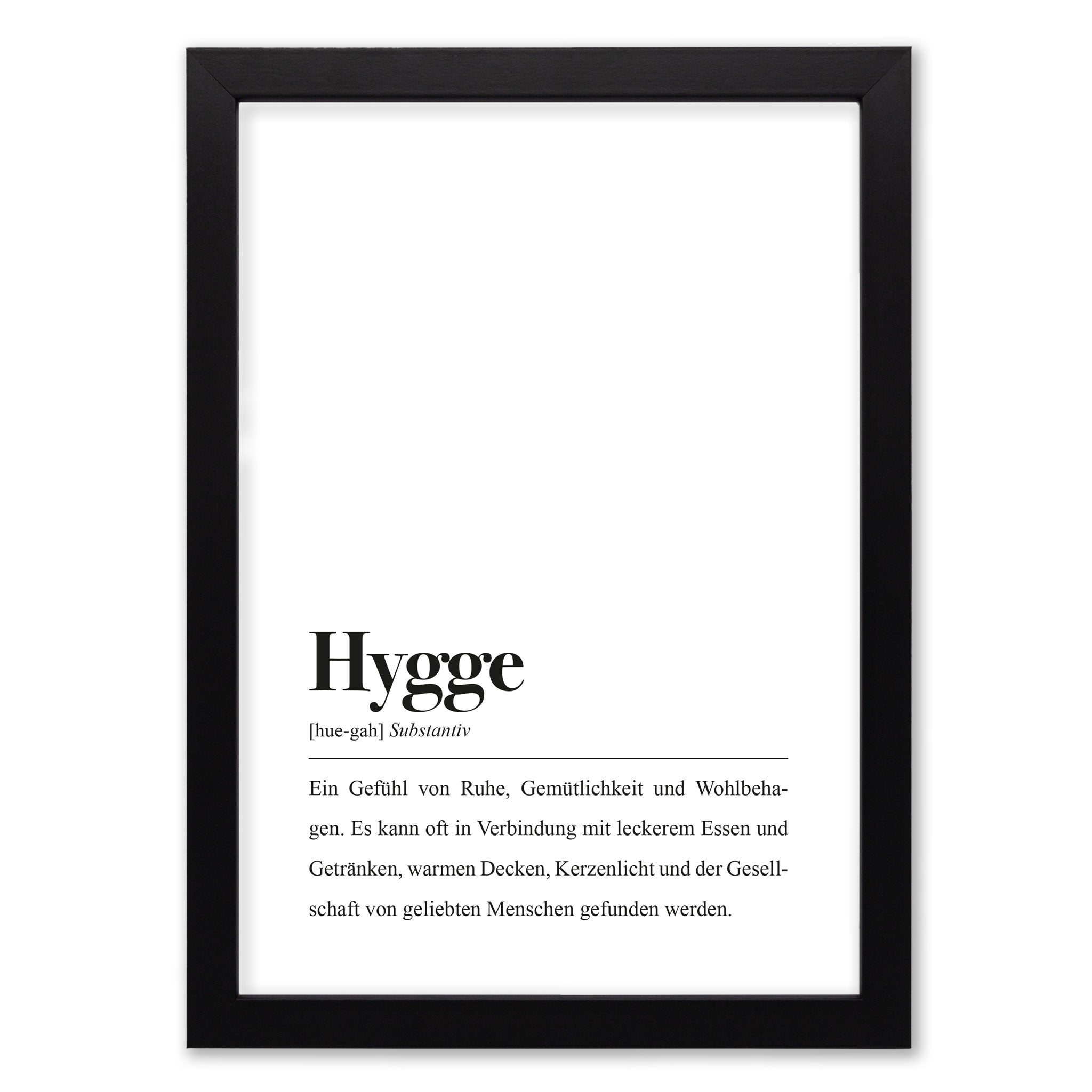 Hygge, Substantiv: Ein Gefühl von Ruhe, Gemütlichkeit und Wohlbehagen.